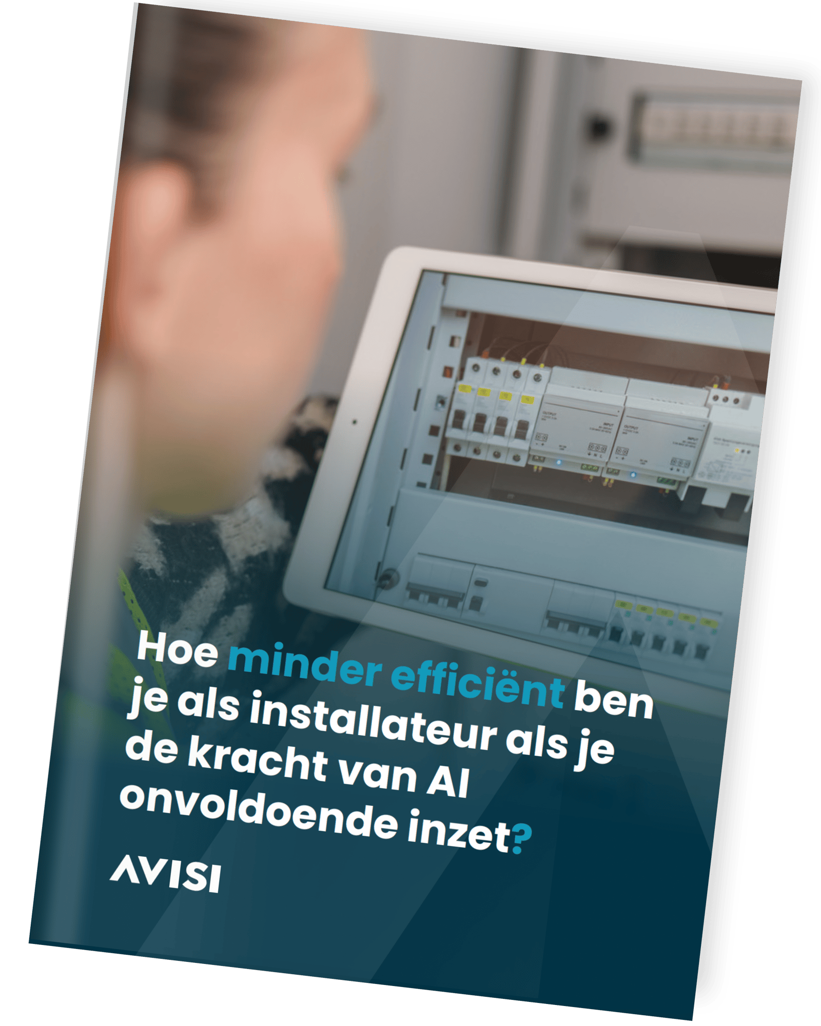 Hoe minder efficient ben je als installateur als je de kracht van AI onvoldoende inzet?