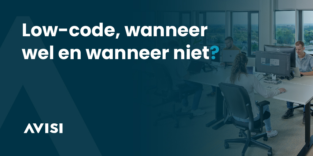 Low-code, wanneer wel en wanneer niet?